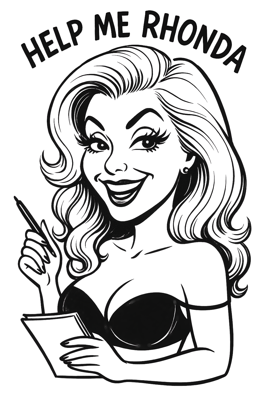 Cartoon woman with text 'HELP ME RHONDA' holding a pen and paper.
